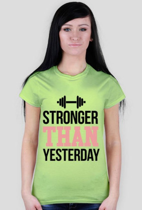Stronger Than Yesterday