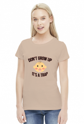 Don't Grow Up. It's a Trap.