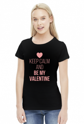 Keep Calm and Be My Valentine