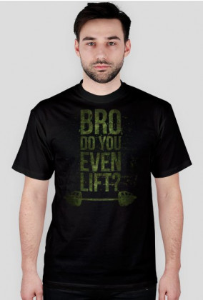 Koszulka Bro Do You Even Lift? - Moro
