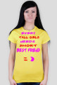 ,,Every tall girls needs short best friend :)'' - T-Shirt Damski