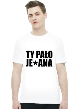 Podkoszulek "Ty pało je*ana"