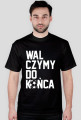 Koszulka Walczymy Do Końca
