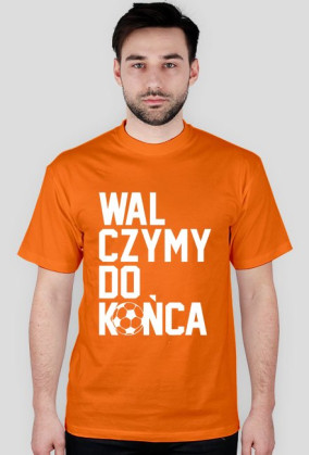 Koszulka Walczymy Do Końca