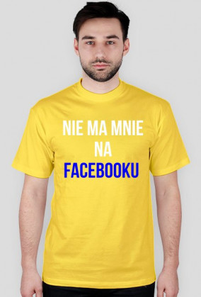 Koszulka "nie ma mnie na facebooku"- męska
