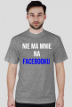 Koszulka "nie ma mnie na facebooku"- męska