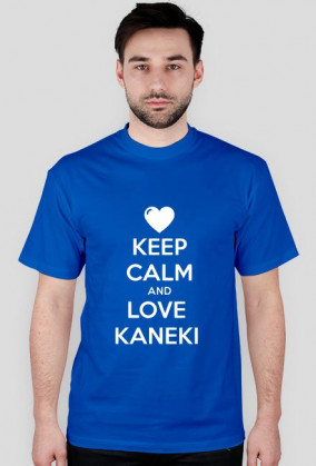 KEEP CALM AND LOVE... KANEKI