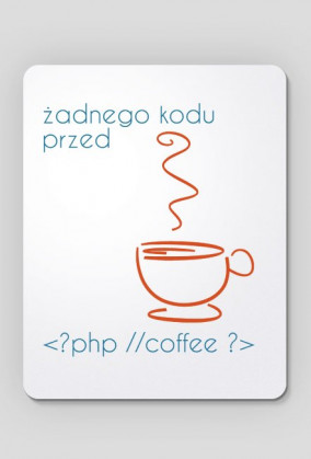 Podkładka pod mysz - żadnego kodu przed...