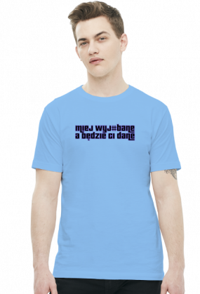 Miej wyjebane (t-shirt)