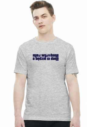 Miej wyjebane (t-shirt)