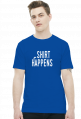 Shirt Happens