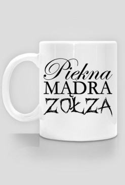 Kubek piękna mądra zołza