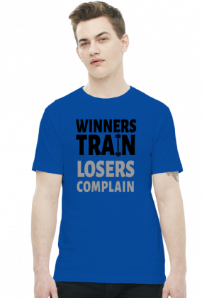 Winners Train Losers Complain v2 (t-shirt) ciemna grafika