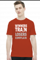 Winners Train Losers Complain v2 (t-shirt) jasna grafika