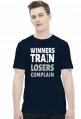 Winners Train Losers Complain v2 (t-shirt) jasna grafika