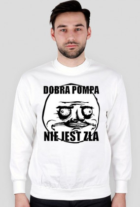 Bluza (Dobra pompa nie jest zła)