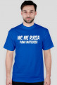 Oficjalny t-shirt fanpage Pan Mateusz ''Nic nie rusza Pana Mateusza''