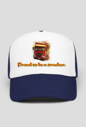 Proud to be a trucker - Czapka