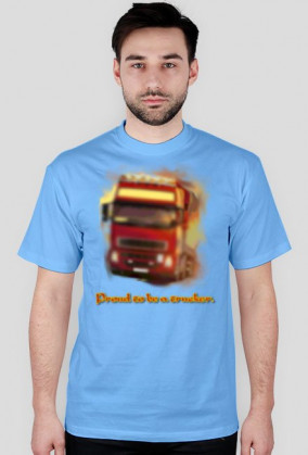 Proud to be a trucker - T-Shirt