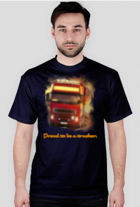 Proud to be a trucker - T-Shirt