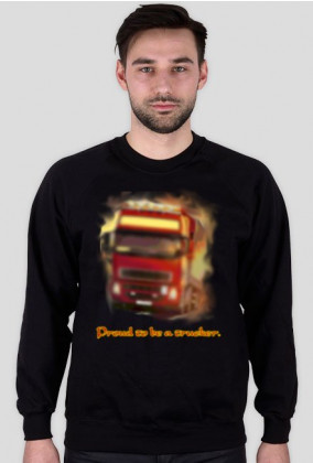 Proud to be a trucker - Bluza weekend