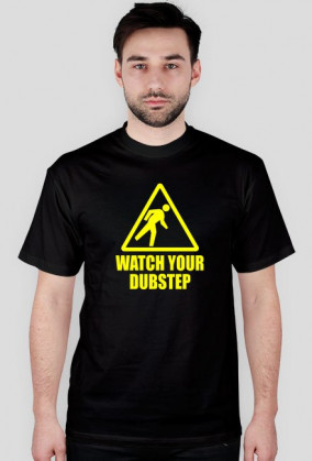 Koszulka Watch Your Dubstep (czarna)
