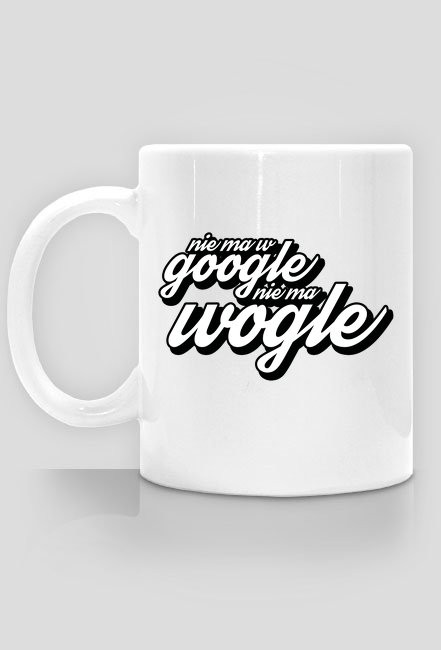 Kubek - Nie ma w google, nie ma wogle - kubki dla informatyków