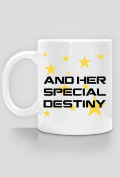 ... And Her Special Destiny