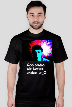 Coś słabo cię widze!