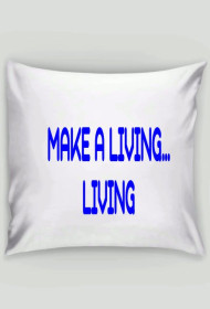 PODUSZKA MAKE A LIVING