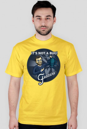 Koszulka "It's not a Bug!"