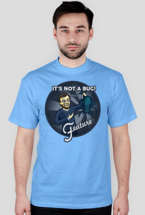 Koszulka "It's not a Bug!"