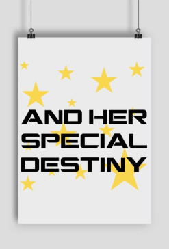 ... And Her Special Destiny
