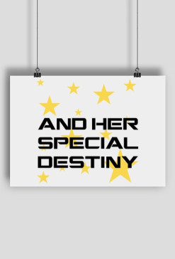 ... And Her Special Destiny