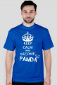 Keep Calm and become Panda