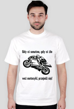 Gdy ci smutno, gdy ci źle...