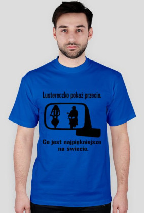 Lustereczko pokaż przecie...