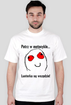 Patrz w motocykle...