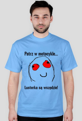 Patrz w motocykle...