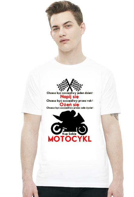Chcesz być szczęśliwy - męska koszulka dla motocyklisty