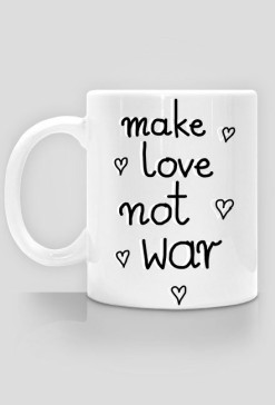 KUBEK MAKE LOVE, NOT WAR