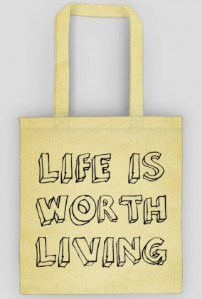 Torba LIFE IS WORTH LIVING