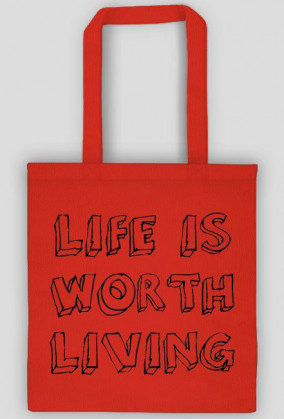 Torba LIFE IS WORTH LIVING
