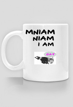 MNIAM NIAM I AM CAT