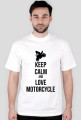 KEEP CALM...Motorcycle