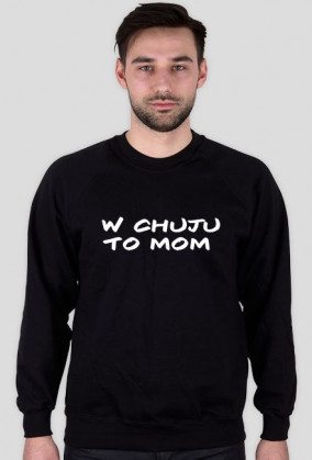 Bluza W Chu*u to mom