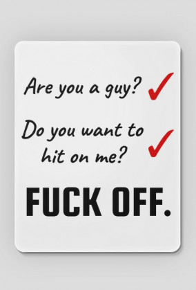 Are You a Guy? Do You Want to Hit on Me?