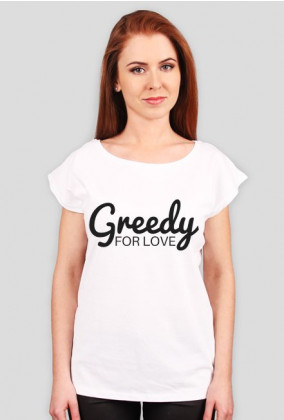 Greedy FOR LOVE