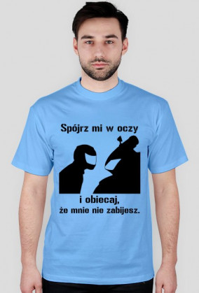 Spójrz mi w oczy...