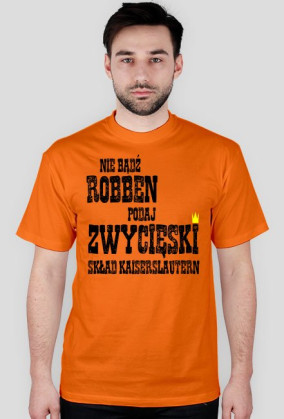 Koszulka "nie bądź Robben" różne kolory